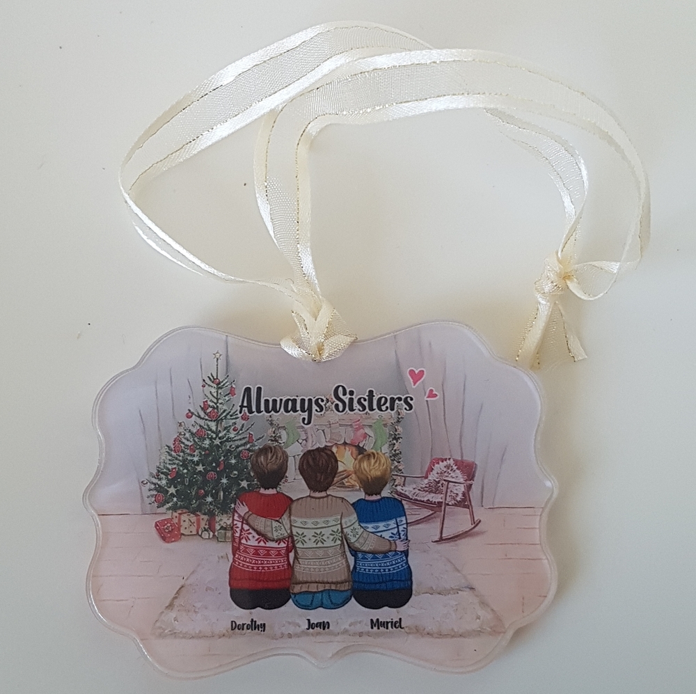 Always Sisters - Dorothy Joan and Muriel - Ornament